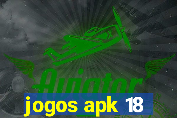 jogos apk 18